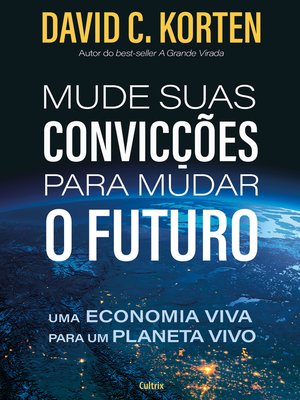 cover image of Mude Suas Convicções Para Mudar o Futuro